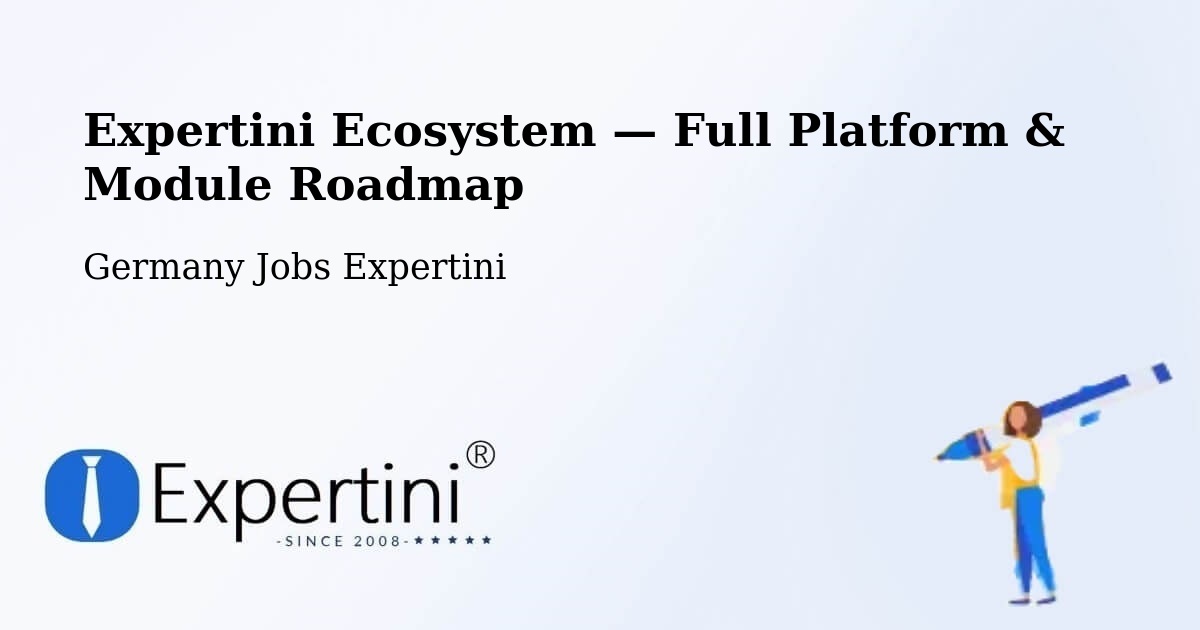 Expertini Ecosystem — Full Platform & Module Roadmap – Schweinfurt